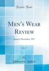 Image for Men&#39;s Wear Review, Vol. 7: January-December, 1917 (Classic Reprint)
