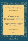 Image for Catalog of Copyright Entries, Vol. 9: Part 5a, Number 1; Published Music, January-June 1955 (Classic Reprint)