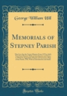 Image for Memorials of Stepney Parish: That Is to Say the Vestry Minutes From 1579 to 1662, Now First Printed, With an Introduction and Notes, to Which Is Appended a Reprint of Gascoyne&#39;s Map of the Parish, 170