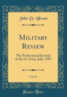 Image for Military Review, Vol. 61: The Professional Journal of the Us Army; July, 1981 (Classic Reprint)