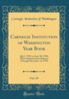 Image for Carnegie Institution of Washington Year Book, Vol. 29: July 1, 1929, to June 30, 1930; With Administrative Reports Through December 12, 1930 (Classic Reprint)