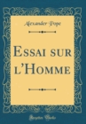 Image for Essai sur l&#39;Homme (Classic Reprint)