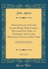 Image for Anecdotes of the Life of the Right Honourable William Pitt, Earl of Chatham, and of the Principal Events of His Time, Vol. 2 of 3: With His Speeches in Parliament, From the Year 1763 to the Year 1778 
