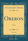 Image for Oberon, Vol. 1 of 2: A Poem (Classic Reprint)