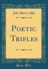 Image for Poetic Trifles (Classic Reprint)