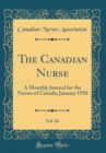 Image for The Canadian Nurse, Vol. 26: A Monthly Journal for the Nurses of Canada; January 1930 (Classic Reprint)