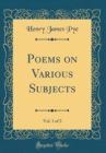 Image for Poems on Various Subjects, Vol. 1 of 2 (Classic Reprint)