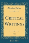 Image for Critical Writings, Vol. 1 (Classic Reprint)
