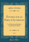 Image for Etudes sur le Paris d&#39;Autrefois, Vol. 5: Les Demeures Royales aux Portes de Paris (Classic Reprint)