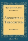 Image for Adnotata in Theocritum (Classic Reprint)