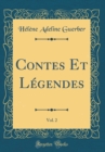 Image for Contes Et Legendes, Vol. 2 (Classic Reprint)