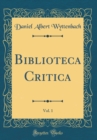 Image for Biblioteca Critica, Vol. 1 (Classic Reprint)