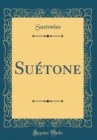 Image for Suetone (Classic Reprint)