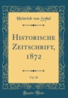 Image for Historische Zeitschrift, 1872, Vol. 28 (Classic Reprint)