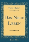Image for Das Neue Leben (Classic Reprint)