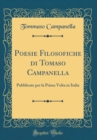Image for Poesie Filosofiche di Tomaso Campanella: Pubblicate per la Prima Volta in Italia (Classic Reprint)