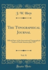 Image for The Typographical Journal, Vol. 51: Official Paper of the International Typographical Union of North America; July, 1917 (Classic Reprint)