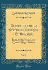 Image for RA (c)pertoire de la Statuaire Grecque Et Romaine, Vol. 2: Deux Mille Trois Cent Quatre-Vingts Statues (Classic Reprint)