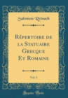 Image for Repertoire de la Statuaire Grecque Et Romaine, Vol. 3 (Classic Reprint)