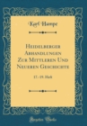 Image for Heidelberger Abhandlungen Zur Mittleren Und Neueren Geschichte: 17.-19. Heft (Classic Reprint)