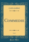 Image for Commedie, Vol. 5 (Classic Reprint)