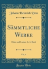 Image for Sammtliche Werke, Vol. 4: Oden und Lieder, 1s-3s Buch (Classic Reprint)