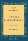 Image for P. Virgili Maronis Carmina: Breviter Enarravit (Classic Reprint)