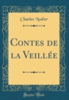 Image for Contes de la Veillee (Classic Reprint)