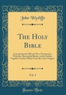 Image for The Holy Bible, Vol. 3: Containing the Old and New Testaments, With the Apocryphal Books, in the Earliest English Versions Made From the Latin Vulgate (Classic Reprint)
