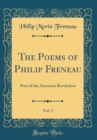 Image for The Poems of Philip Freneau, Vol. 3: Poet of the American Revolution (Classic Reprint)