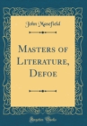 Image for Masters of Literature, Defoe (Classic Reprint)
