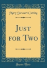 Image for Just for Two (Classic Reprint)