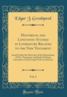 Image for Historical and Linguistic Studies in Literature Related to the New Testament, Vol. 2: Issued Under the Direction of the Department of New Testament and Early Christian Literature; Greek Gospel Texts i