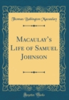 Image for Macaulays Life of Samuel Johnson (Classic Reprint)