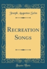 Image for Recreation Songs (Classic Reprint)
