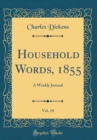 Image for Household Words, 1855, Vol. 10: A Weekly Journal (Classic Reprint)