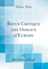 Image for Revue Critique des Oiseaux d&#39;Europe (Classic Reprint)