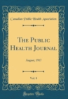 Image for The Public Health Journal, Vol. 8: August, 1917 (Classic Reprint)