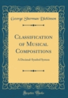 Image for Classification of Musical Compositions: A Decimal-Symbol System (Classic Reprint)