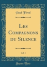 Image for Les Compagnons du Silence, Vol. 1 (Classic Reprint)