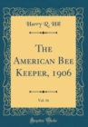 Image for The American Bee Keeper, 1906, Vol. 16 (Classic Reprint)