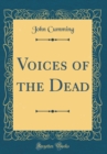 Image for Voices of the Dead (Classic Reprint)
