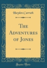 Image for The Adventures of Jones (Classic Reprint)