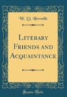 Image for Literary Friends and Acquaintance (Classic Reprint)
