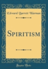 Image for Spiritism (Classic Reprint)