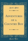 Image for Adventures of a Country Boy (Classic Reprint)