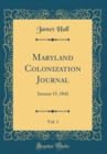 Image for Maryland Colonization Journal, Vol. 1: January 15, 1842 (Classic Reprint)