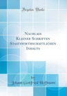 Image for Nachlass Kleiner Schriften Staatswirthschaftlichen Inhalts (Classic Reprint)