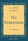 Image for No Surrender (Classic Reprint)