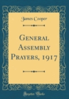 Image for General Assembly Prayers, 1917 (Classic Reprint)